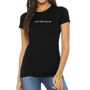 Live Free or Die Text Missy Cut Tee