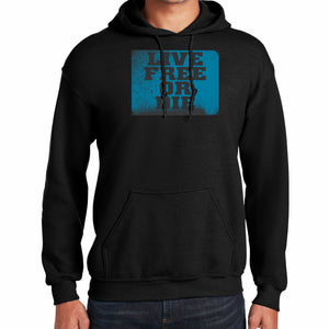 Stamped Live Free or Die Hooded Sweatshirt